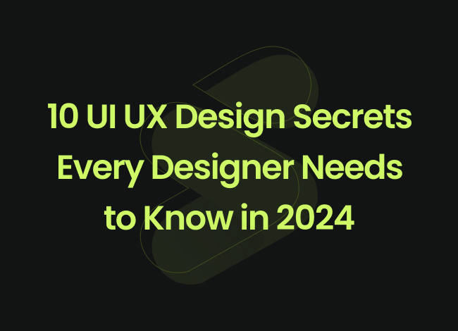10 UI UX Design Secrets