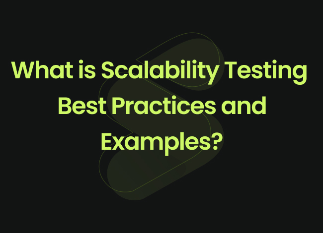 Scalability Testing Best Practices