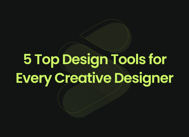 5 Top Design Tools