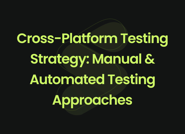 Manual & Automated Testing Approaches