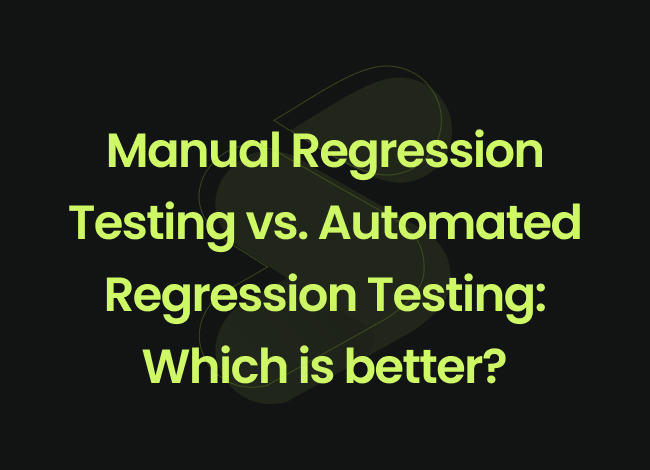 Manual vs Automated Regression Testing