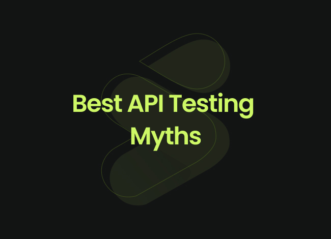 API Testing Myths