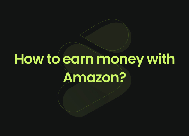 Earn Money with Amazon