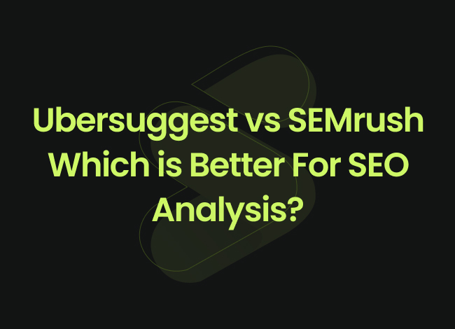 Ubersuggest vs SEMrush